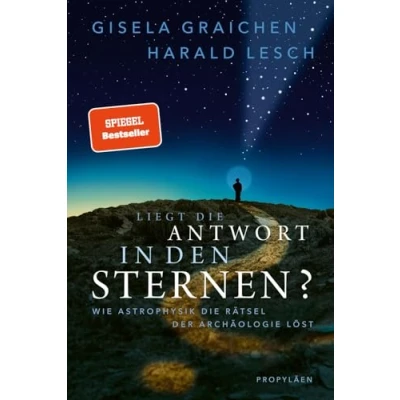 Abbildung von Liegt die Antwort in den Sternen?: Wie Astrophysik Rätsel der Archäologie löst Das perfekte Geschenk für alle TerraX Fans
