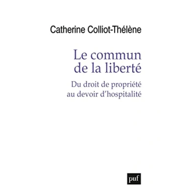 Abbildung von Le commun de la liberté: Du droit propriété au devoir d&#039;hospitalité