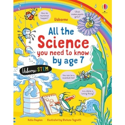 Abbildung von All the Science You Need to Know Before Age 7: 1 (All by 7)