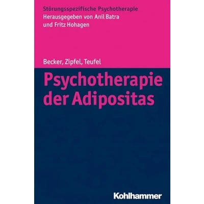 Abbildung von Psychotherapie der Adipositas: Interdisziplinäre Diagnostik und differenzielle Therapie (Störungsspezifische Psychotherapie)
