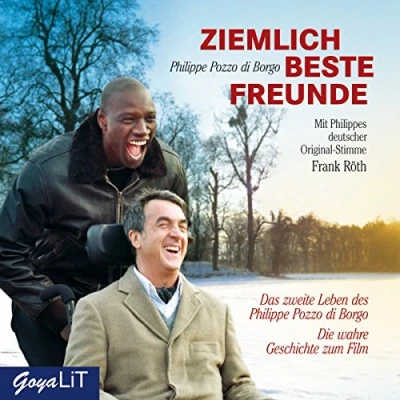Abbildung von Ziemlich beste Freunde: Das zweite Leben des Philippe Pozzo di Borgo