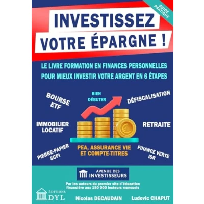 Abbildung von INVESTISSEZ votre ÉPARGNE !: Le livre formation en finances personnelles pour mieux investir argent 6 étapes