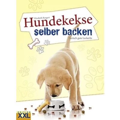 Abbildung von Hundekekse selber backen: Tierisch gute Leckerlis und gesunde Snacks