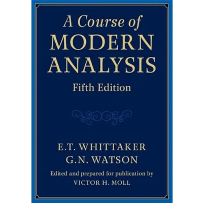 Abbildung von A Course of Modern Analysis: an Introduction to the General Theory Infinite Processes and Analytic Functions With Account Principal Transcendental