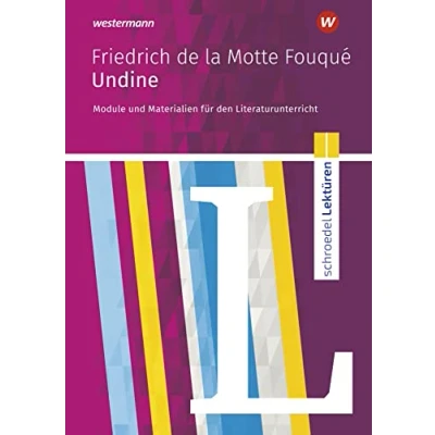 Abbildung von Schroedel Lektüren: Friedrich de la Motte Fouqué: Undine Module und Materialien für den Literaturunterricht