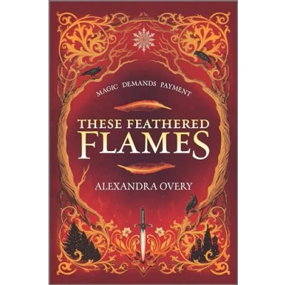 Abbildung von These Feathered Flames (These Flames, 1, Band 1)