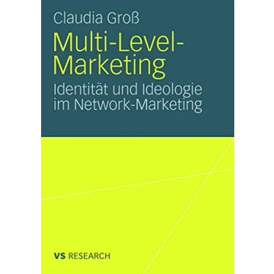 Abbildung von Multi Level Marketing: Identität und Ideologie im Network Marketing (German Edition)