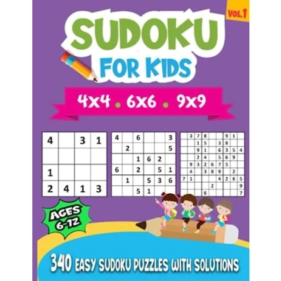 Abbildung von Sudoku For Kids Ages 6 12: 340 Easy Puzzles and Beginners 4x4, 6x6 9x9, With Solutions