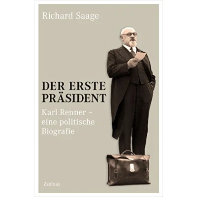 Abbildung von Der erste Präsident: Karl Renner eine politische Biografie
