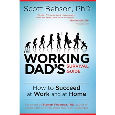 Abbildung von The Working Dad&#039;s Survival Guide: How to Succeed at Work and Home
