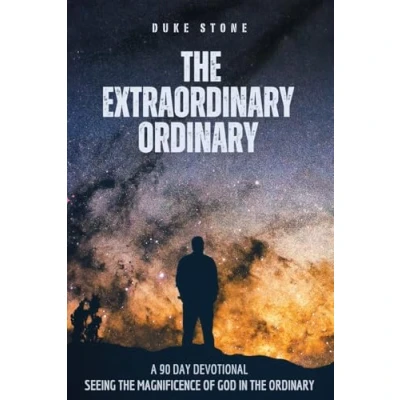 Abbildung von the Extraordinary Ordinary: Seeing Magnificence of God In Ordinary