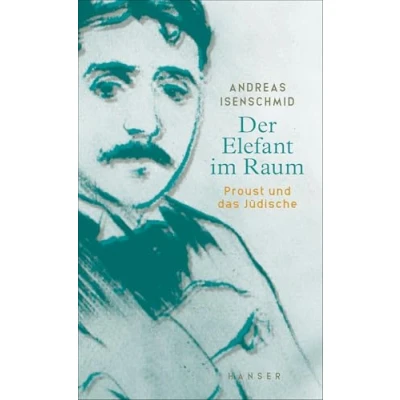 Abbildung von Der Elefant im Raum: Proust und das Jüdische