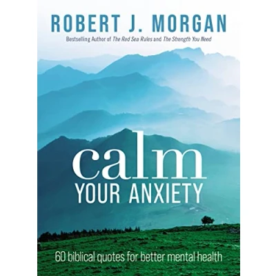 Abbildung von Calm Your Anxiety: 60 Biblical Quotes for Better Mental Health