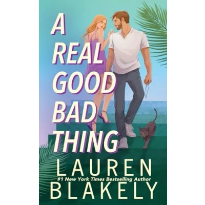 Abbildung von A Real Good Bad Thing: An Enemies to Lovers Standalone Romance
