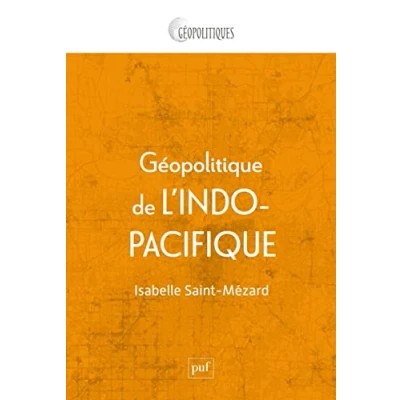 Abbildung von Géopolitique de l&#039;Indo Pacifique: Genèse et mise en oeuvre d&#039;une idée