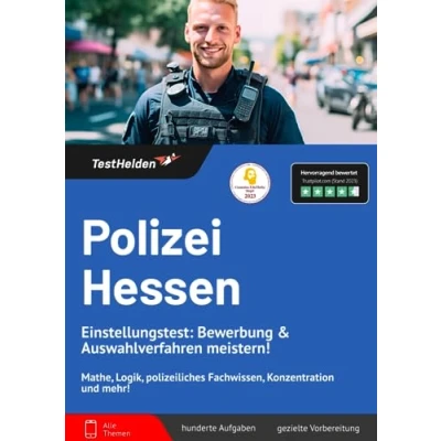 Abbildung von Polizei Hessen Einstellungstest: Bewerbung &amp; Auswahlverfahren meistern! Mathe, Logik, polizeiliches Fachwissen, Konzentration und mehr!