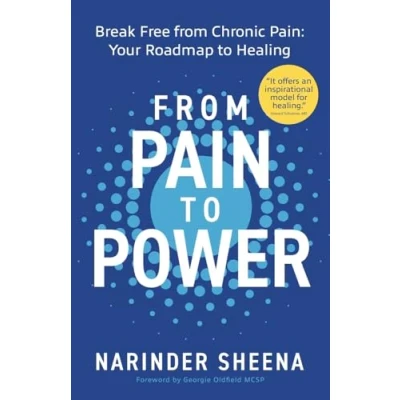 Abbildung von from Pain to Power: Break Free Chronic Pain: Your Roadmap Healing