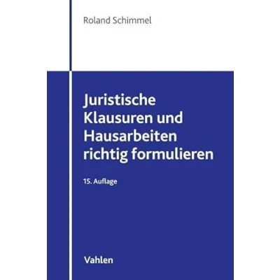 Abbildung von Juristische Klausuren und Hausarbeiten richtig formulieren