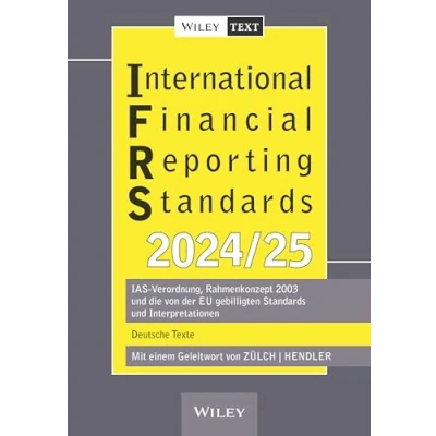 Abbildung von International Financial Reporting Standards (IFRS) 2024/2025: IAS Verordnung, Rahmenkonzept 2003 und die von der EU gebilligten Interpretationen deutsche Texte
