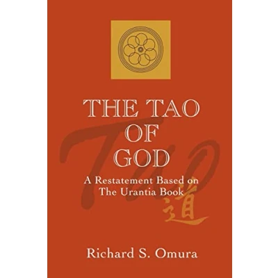 Abbildung von the Tao of God: A Restatement Based on Urantia Book: Lao Tsu&#039;s Te Ching Teachings Book