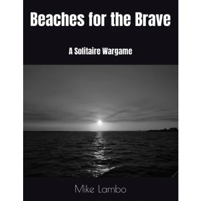 Abbildung von Beaches for the Brave: A Solitaire Wargame (Mike Lambo Book Games)