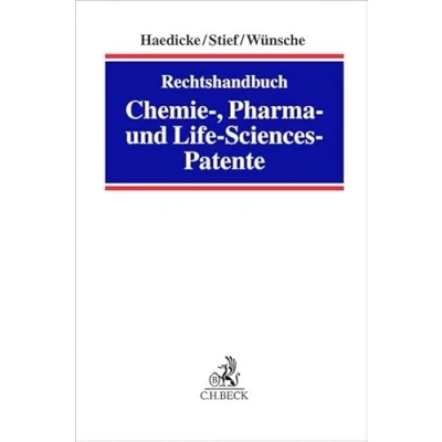 Abbildung von Rechtshandbuch Chemie , Pharma und Life Sciences Patente: Validität Verletzung (Praxis des Gewerblichen Rechtsschutzes Urheberrechts)