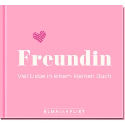 Abbildung von Freundin. Viel Liebe in einem kleinen Buch: Ein kleiner Liebesbeweis als Geschenk für die beste Freundin zum Geburtstag, zu Weihnachten oder einfach Danke sagen