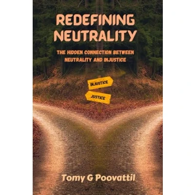 Abbildung von Redefining Neutrality: The Hidden Connection Between Neutrality and Injustice
