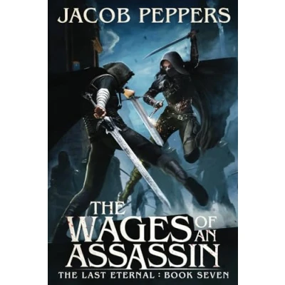 Abbildung von The Wages of an Assassin: Book Seven Last Eternal