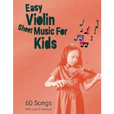 Abbildung von Easy Violin Sheet Music For Kids: 60 Songs With Lyrics &amp; Tablature