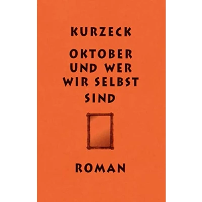 Abbildung von Oktober und wer wir selbst sind: Roman (Das alte Jahrhundert)