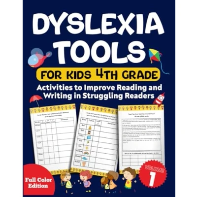 Abbildung von Dyslexia Tools for Kids 4th grade. 100 Activities to Improve Reading and Writing in Struggling Readers. Volume 1. Full Color Edition.