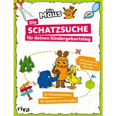 Abbildung von Die Maus Schatzsuche/Schnitzeljagd Für deinen Kindergeburtstag: 10 Rätselstationen drinnen und draußen. Mit Schatzkarte, Einladungen Urkunden. Kinder ab 4 Jahren