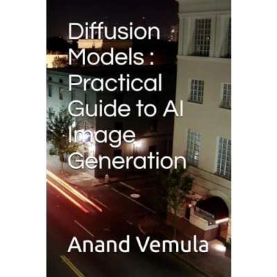 Abbildung von Diffusion Models : Practical Guide to AI Image Generation
