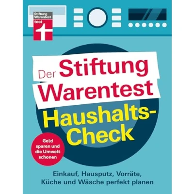 Abbildung von Der Stiftung Warentest Haushaltscheck Geld sparen und die Umwelt schonen Tipps Tricks rund um Haushalt, Putzen Kochen: Einkauf, Hausputz, Vorräte, Küche Wäsche perfekt planen