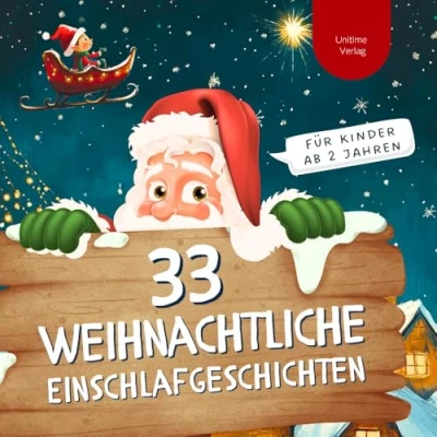 Abbildung von 33 Weihnachtliche Einschlafgeschichten: für Kinder ab 2 Jahren Vorlesebuch, Gute Nacht Geschichten