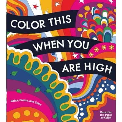 Abbildung von Color This When You Are High: Relax, Create, and More than 100 pages to Color! (Chartwell Coloring Books)