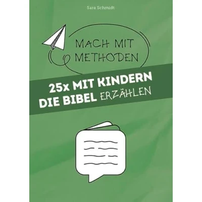 Abbildung von 25x mit Kindern die Bibel erzählen (Mach Methoden)