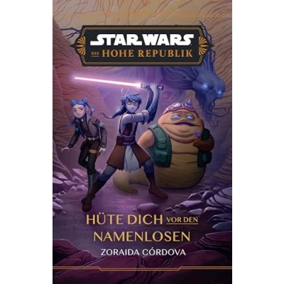 Abbildung von Star Wars Jugendroman: Die Hohe Republik Hüte dich vor den Namenlosen
