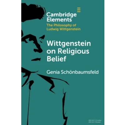 Abbildung von Wittgenstein on Religious Belief (Elements in the Philosophy of Ludwig Wittgenstein)