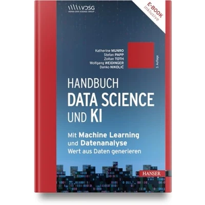 Abbildung von Handbuch Data Science und KI: Mit Machine Learning Datenanalyse Wert aus Daten generieren