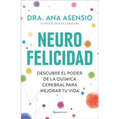 Abbildung von Neurofelicidad: Descubre el poder de la química cerebral para mejorar tu vida (No ficción)