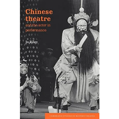Abbildung von Chinese Theatre &amp; Actor Performance (Cambridge Studies in Modern Theatre)
