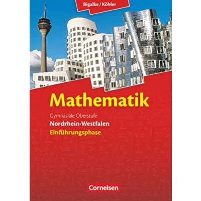 Abbildung von Bigalke/Köhler: Mathematik Nordrhein Westfalen Ausgabe 2014 Einführungsphase: Schulbuch