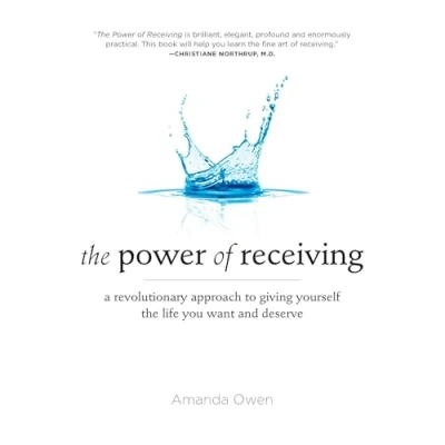 Abbildung von the Power of Receiving: A Revolutionary Approach to Giving Yourself Life You Want and Deserve