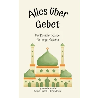 Abbildung von Alles über das Gebet (im Islam): Ein kompletter Leitfaden für Kinder, um zu lernen