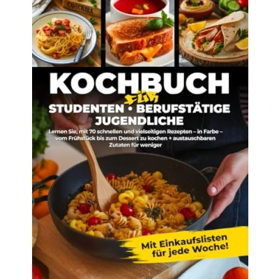 Abbildung von Kochbuch für Studenten: Einfach, Schnell und günstig Dein Kochkurs in Buchform