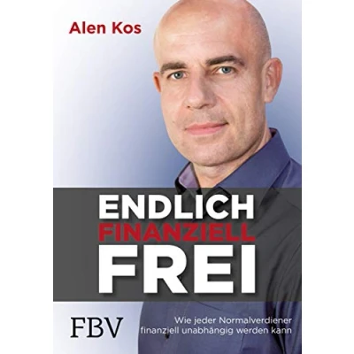 Abbildung von Endlich finanziell frei: Wie jeder Normalverdiener unabhängig werden kann