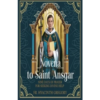 Abbildung von Novena to Saint Ansgar: Nine Days of Prayer for Seeking Divine Help