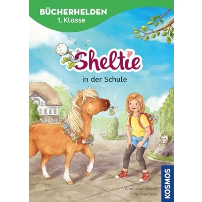 Abbildung von Sheltie, Bücherhelden 1. Klasse, Sheltie in der Schule: Leicht lesen lernen Kinderbuch für Erstleser ab 6 Jahren lustiges Pferdeabenteuer mit dem frechen Shetlandpony